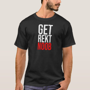 Camiseta Get Rekt Noob Es Para Gamer Sarcástico Dicho