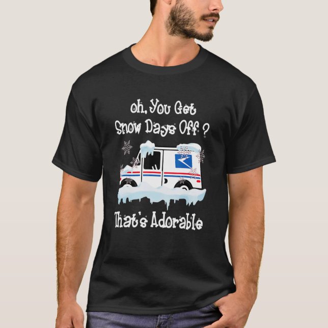 Camiseta Get Snow Days-Off That's Adorable Postal Worker Ma (Anverso)