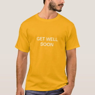CAMISETA GET WELL SOON