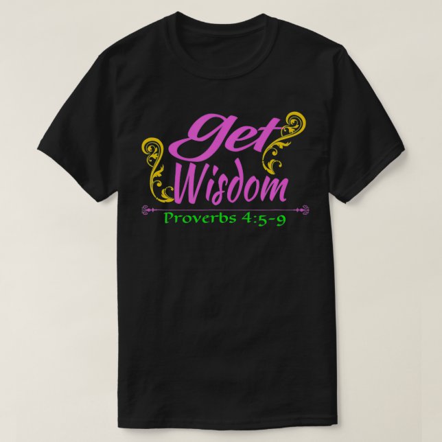 Camiseta Get Wisdom Prov 4  (Diseño del anverso)