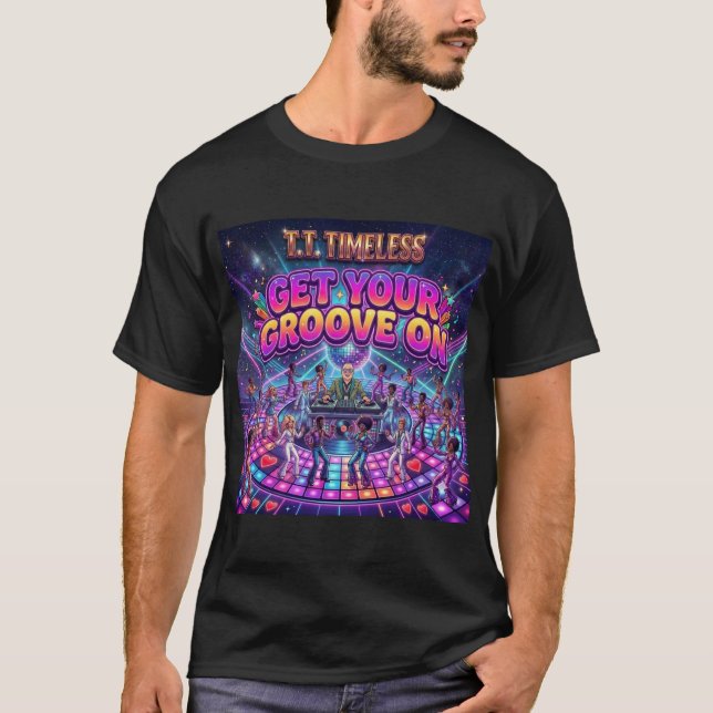 Camiseta Get Your Groove On (Anverso)
