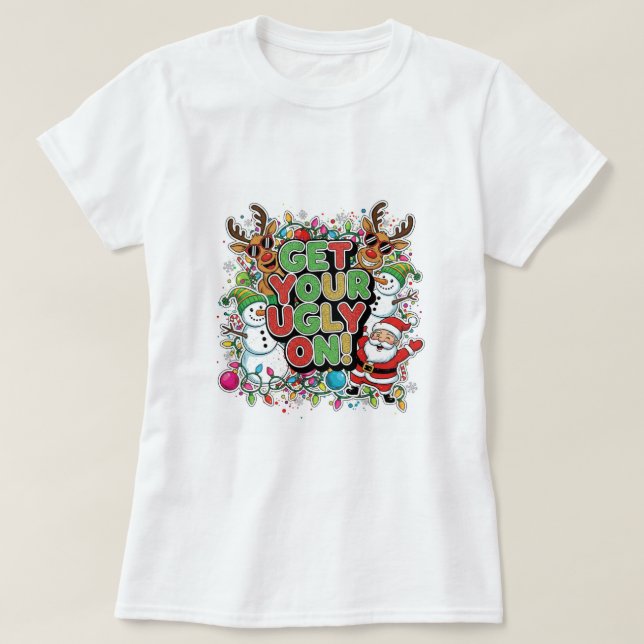 Camiseta 'Get Your Ugly On' (Navidad) (Diseño del anverso)