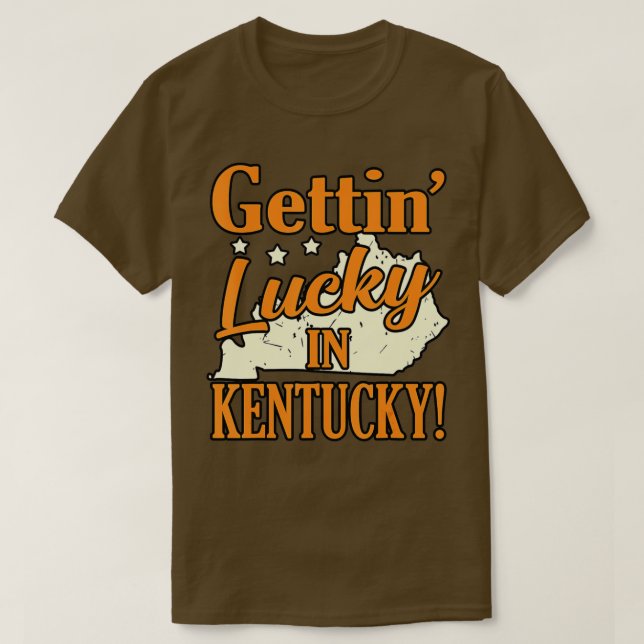 Camiseta Gettin Lucky En Kentucky (Diseño del anverso)