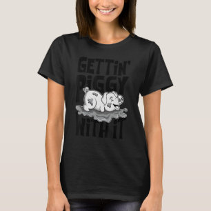 Camiseta Gettin' Piggy With It, Animales De Granja, Amante 