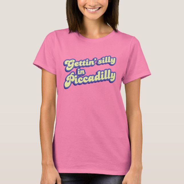 Camiseta Gettin' Silly en Piccadilly (Anverso)
