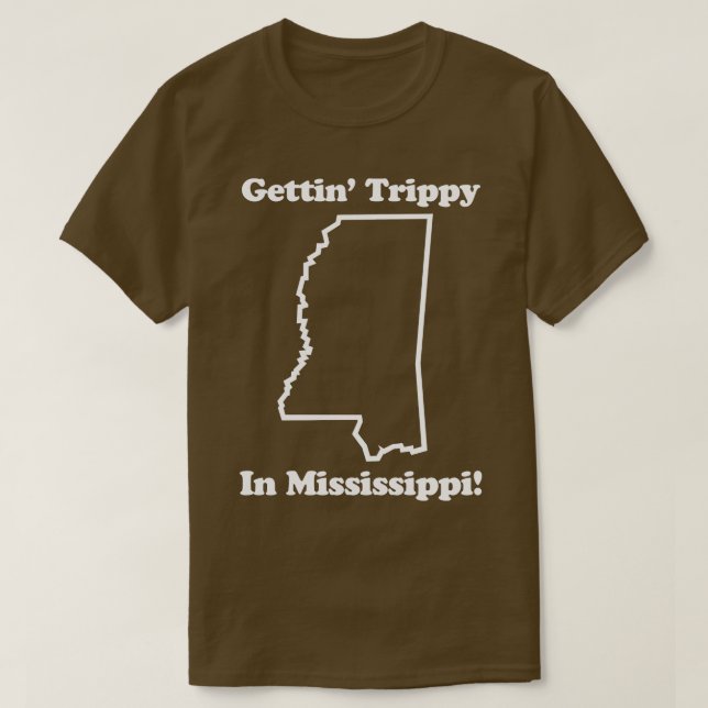 CAMISETA GETTIN TRIPPY EN MISSISSIPPI (Diseño del anverso)
