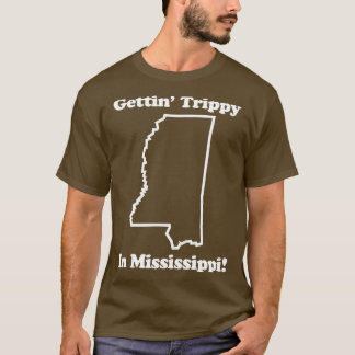 CAMISETA GETTIN TRIPPY EN MISSISSIPPI