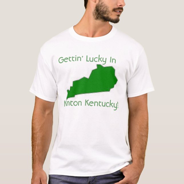 Camiseta Getting afortunado en Kenton Kentucky (Anverso)