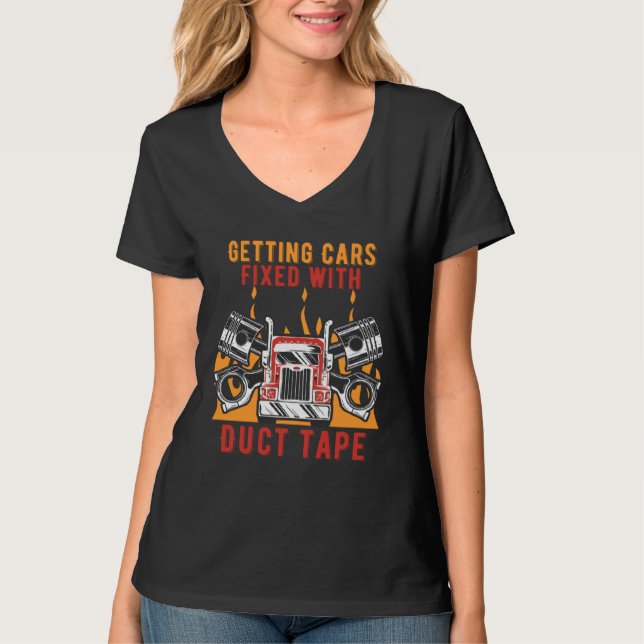 Camiseta Getting Cars Fixed Duct Tape Mechanic Car  Car Rep (Anverso)