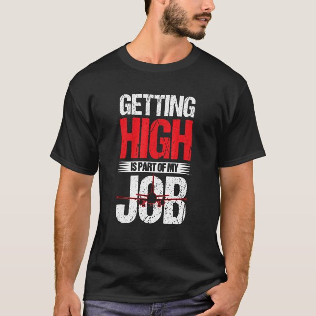 Camiseta Getting High Part Of My Job Airplane Pilot Men & W (Anverso)