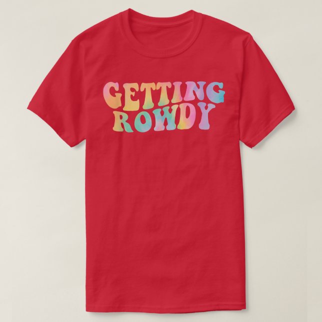 Camiseta Getting Hitched Getting Rowdy Bride Party Bachelor (Diseño del anverso)