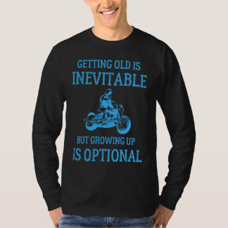 Camiseta Getting Old Is Inevitable Motorcycle Biker Life Gr