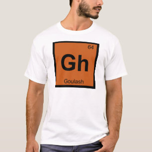 Camiseta Gh - Goulash Química Símbolo de tabla periódica