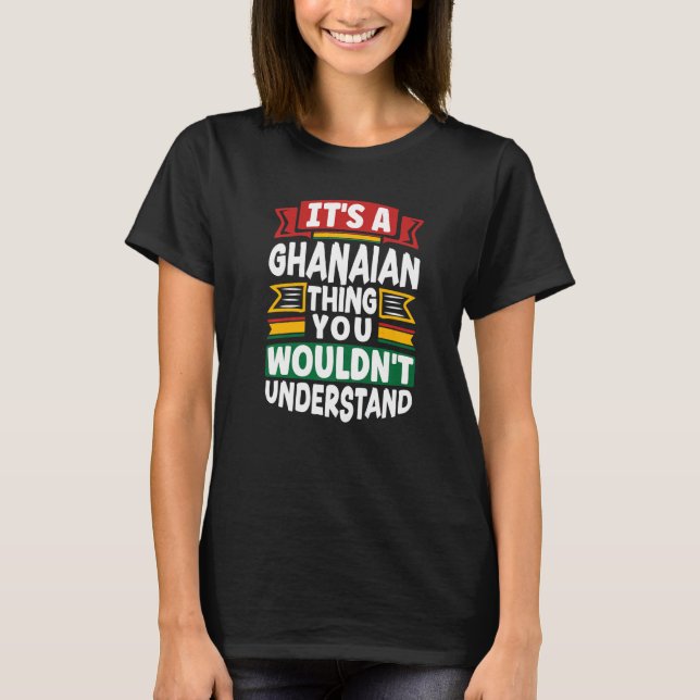 Camiseta Ghana Ghana Bandera ghanesa es cosa ghanesa (Anverso)