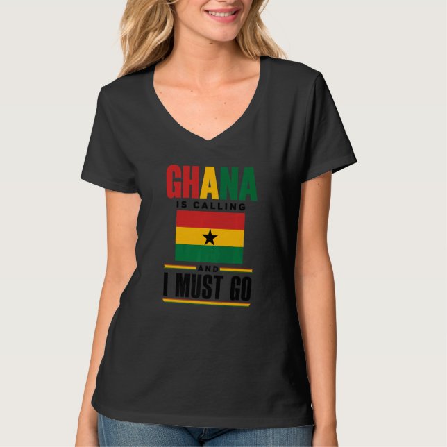 Camiseta Ghana Ghanaian Ghana Flag Ghana Is Calling And I M (Anverso)