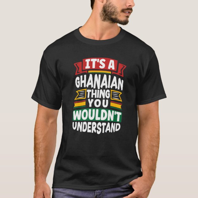 Camiseta Ghana Ghanaian Ghana Flag Its A Ghanaian Thing     (Anverso)