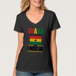 Camiseta Ghana Ghanés Bandera De Ghana Está Llamando Y Yo D
