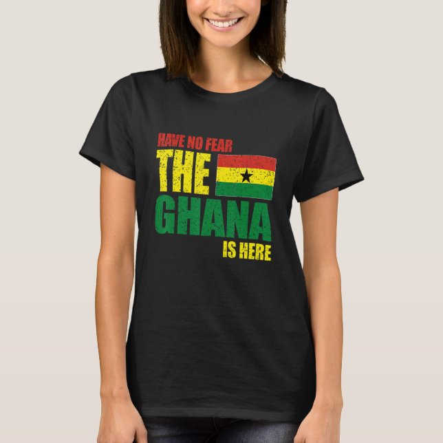 Camiseta Ghana no tiene miedo de que Ghana esté aquí (Anverso)