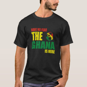 Camiseta Ghana no tiene miedo de que Ghana esté aquí 1