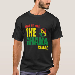 Camiseta Ghana no tiene miedo de que Ghana esté aquí 1