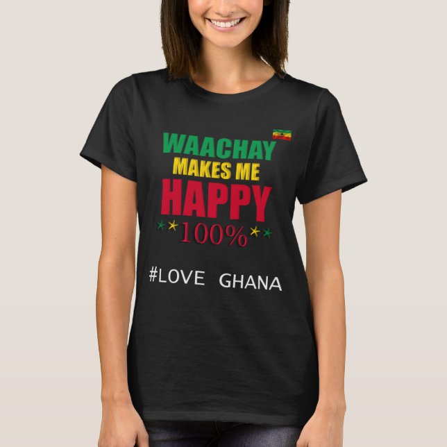 Camiseta Ghanaian Waachay me hace feliz la comida de Ghana (Anverso)