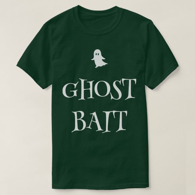 Camiseta Ghost Bait Funny Paranormal Cacería De Fantasma Ha (Diseño del anverso)