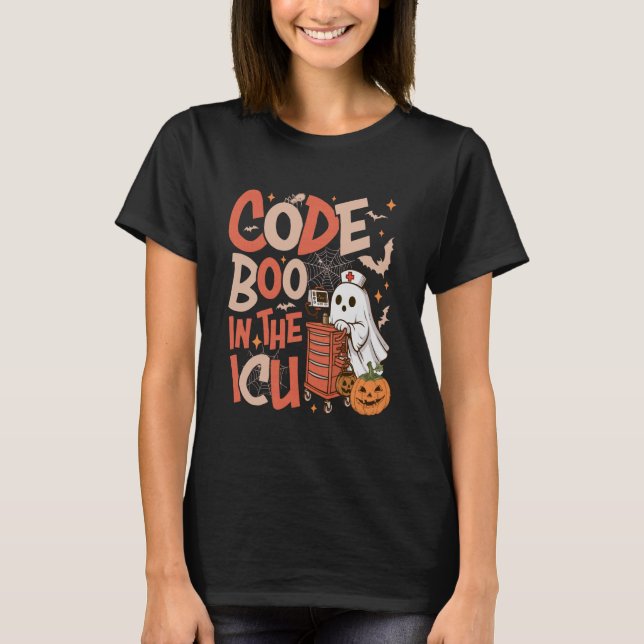 Camiseta Ghost Code Boo in The ICU Nursing Nurse Halloween  (Anverso)