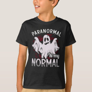 Camiseta Ghost Hunter Paranormal Is My Normal Ghost Hunting
