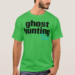 Camiseta Ghost Hunting Dad