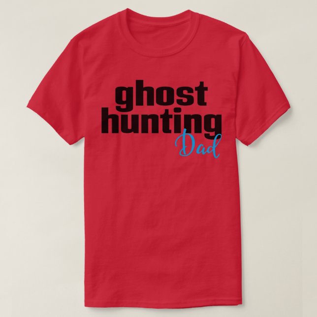 Camiseta Ghost Hunting Dad (Diseño del anverso)