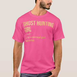 Camiseta Ghost Hunting Girl Funny Saying in Gold