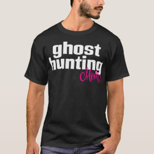 Camiseta Ghost Hunting Mom 1