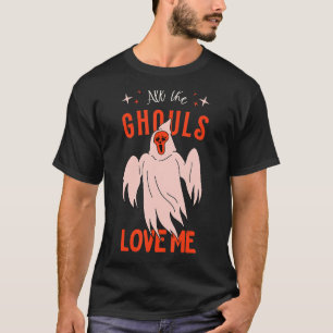 Camiseta Ghost vibes All The Ghouls Love Me equipo para Hal