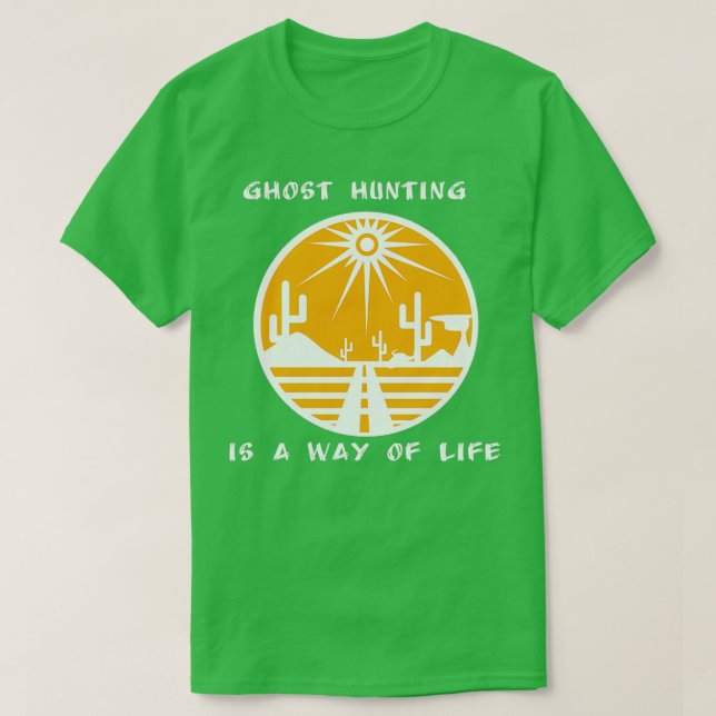 Camiseta ghosthunting a way of life (Diseño del anverso)