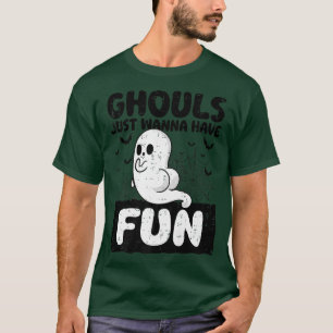 Camiseta Ghouls solo quiere divertirse con el divertido fan