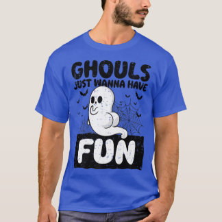 Camiseta Ghouls solo quiere divertirse con el divertido fan