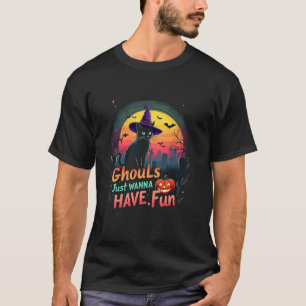 Camiseta Ghouls solo quiere divertirse con el gato femenino