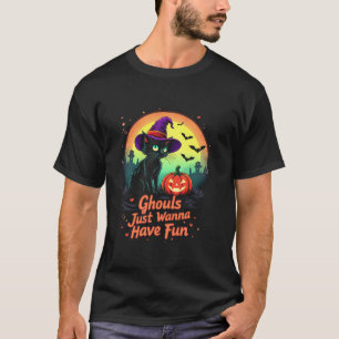 Camiseta Ghouls solo quiere divertirse con el gato femenino