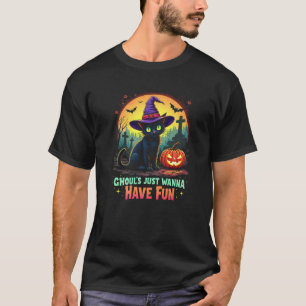 Camiseta Ghouls solo quiere divertirse con el gato femenino