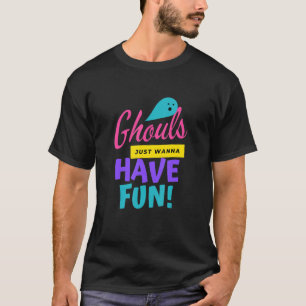 Camiseta Ghouls Solo Quiere Divertirse Con Un Trick O Tre D
