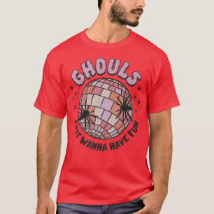 Camiseta Ghouls solo quiere divertirse, disco, bola, Hallow