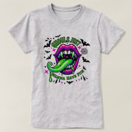 Camiseta Ghouls solo quiere divertirse sexy