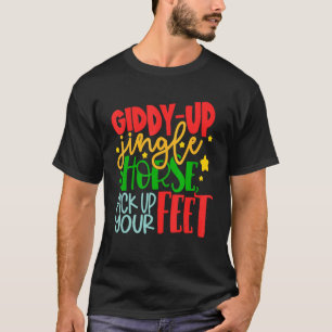 Camiseta Giddy-Up Jingle Caballo Levanta Tus Pies Navidad