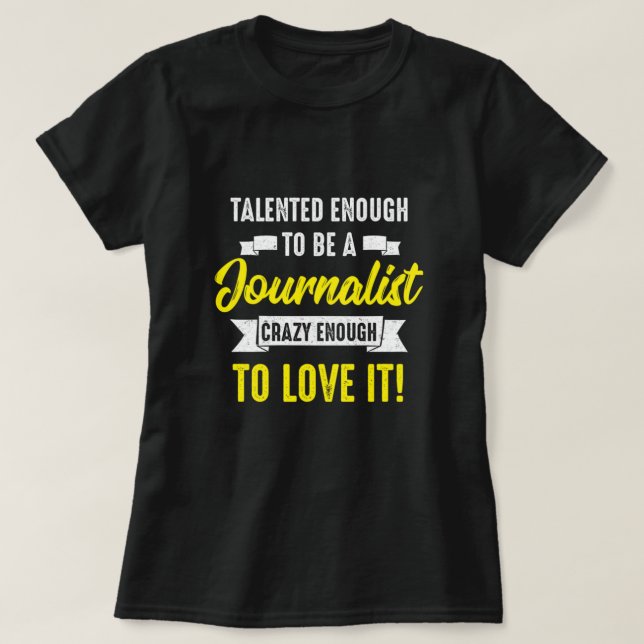 Camiseta Gif, talentoso periodista escritor de periodismo r (Diseño del anverso)