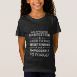 Camiseta Gift For Babysitter, Babysitter Gift<br><div class="desc">Gift For Babysitter,  Babysitter Gift,  A Truly Great Babysitter Is Hard To Find,  Going Away Gift,  Thank You Gift,  Leaving Gift, </div>