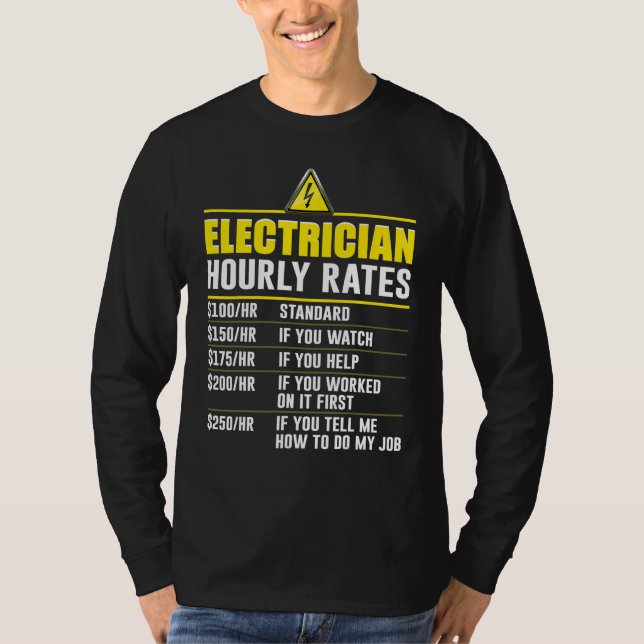 Camiseta Gift For Electricians Funny Electrician Hourly Rat (Anverso)