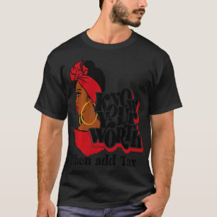 Camiseta Gift Red Lips Conoce Tu Valor Y Añade Impuesto Neg