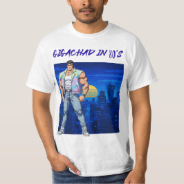 CAMISETA GIGACHAD IN 80S