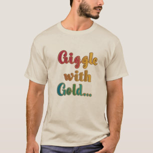 Camiseta Giggle de oro: Diversión y fabuloso