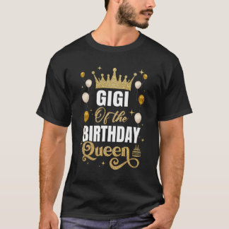 Camiseta Gigi De La Reina Del Cumpleaños Chicas Fiesta De L